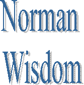 Norman 
Wisdom
